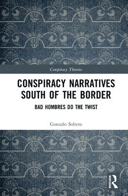 Conspiracy Narratives South of the Border 1