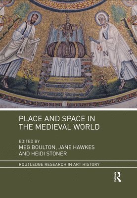 Place and Space in the Medieval World 1