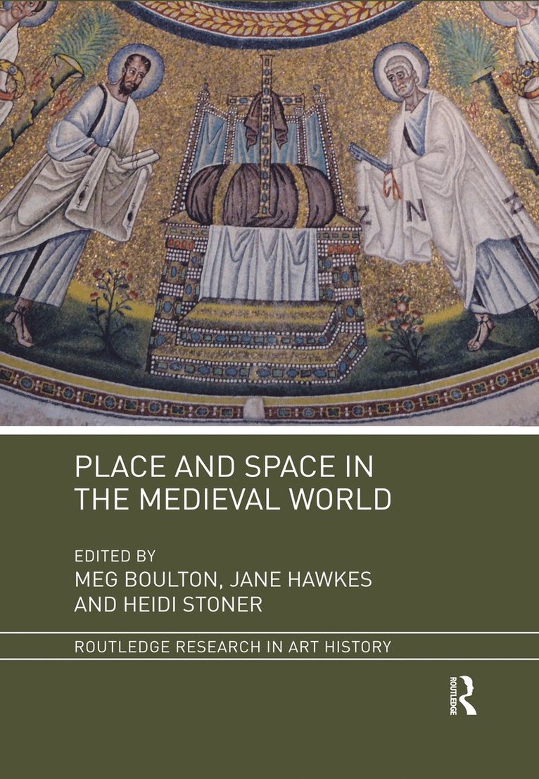 Meg Boulton, Jane Hawkes, Heidi Stoner, Meg (University of York) Boulton, Jane (University of York) Hawkes, Heidi (University of York) Stoner - Place and Space in the Medieval World, Häftad