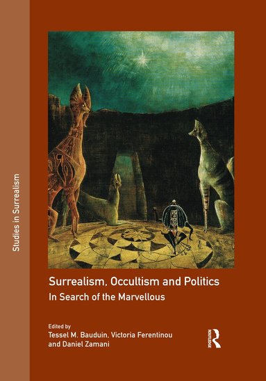 Tessel M. Bauduin, Victoria Ferentinou, Daniel Zamani - Surrealism, Occultism and Politics, Häftad