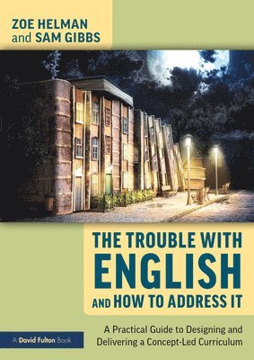 bokomslag The Trouble with English and How to Address It