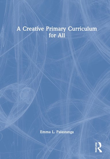 bokomslag Creative Primary Curriculum for All