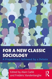 bokomslag For a New Classic Sociology