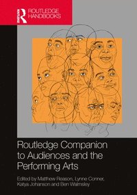 bokomslag Routledge Companion to Audiences and the Performing Arts
