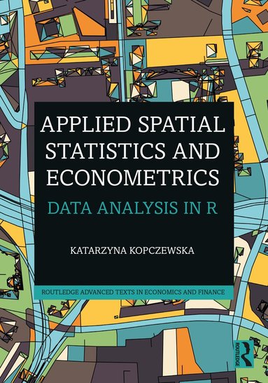 Katarzyna Kopczewska - Applied Spatial Statistics and Econometrics, Häftad
