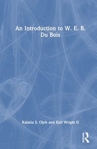 bokomslag An Introduction to W. E. B. Du Bois
