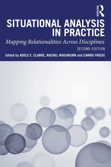 Adele E. Clarke, Rachel Washburn, Carrie Friese - Situational Analysis in Practice, Häftad