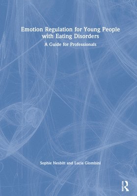 Emotion Regulation for Young People with Eating Disorders 1