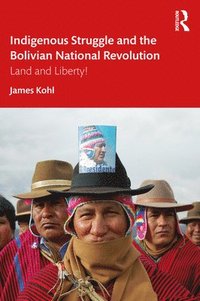 bokomslag Indigenous Struggle and the Bolivian National Revolution