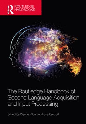 The Routledge Handbook of Second Language Acquisition and Input Processing 1