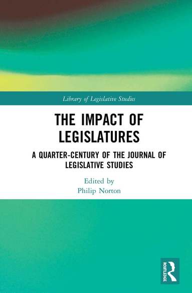Philip Norton - Impact of Legislatures, Inbunden