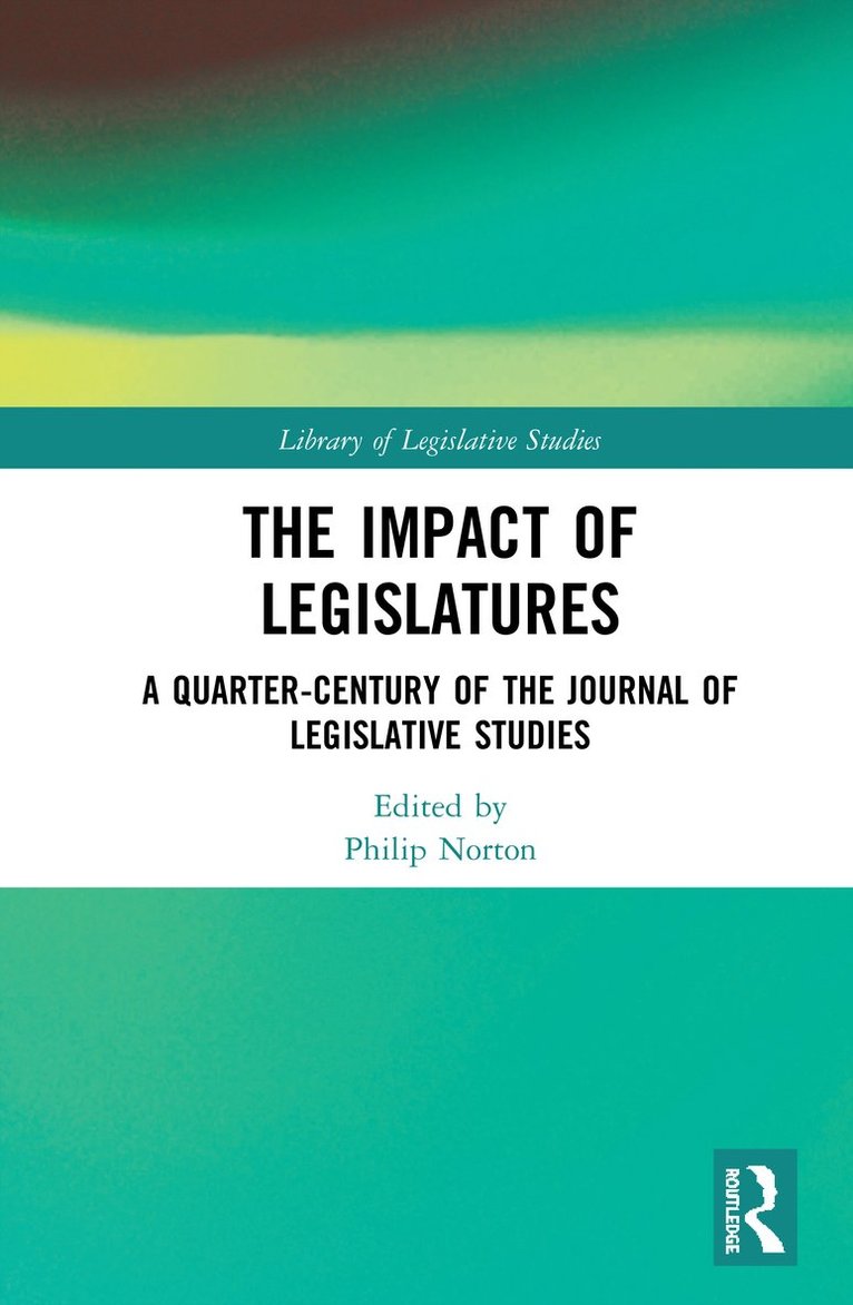Philip Norton, UK) Norton, Philip (University of Hull - Impact of Legislatures, Inbunden