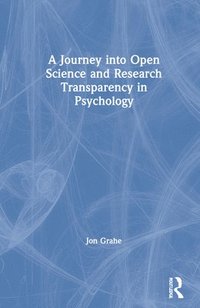 bokomslag A Journey into Open Science and Research Transparency in Psychology