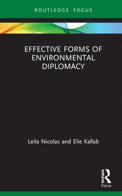 Leila Nicolas, Elie Kallab - Effective Forms of Environmental Diplomacy, Inbunden