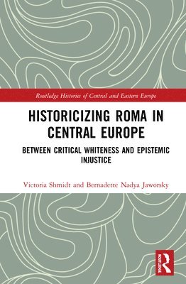 Historicizing Roma in Central Europe 1