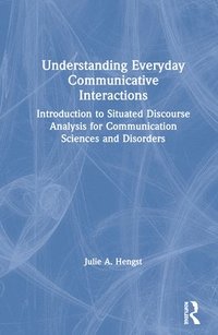 bokomslag Understanding Everyday Communicative Interactions