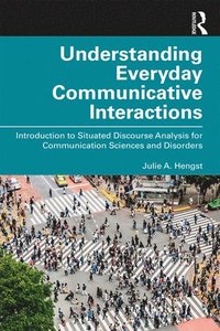 bokomslag Understanding Everyday Communicative Interactions