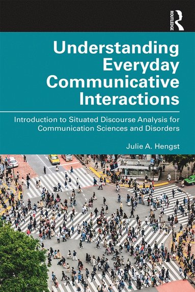 bokomslag Understanding Everyday Communicative Interactions