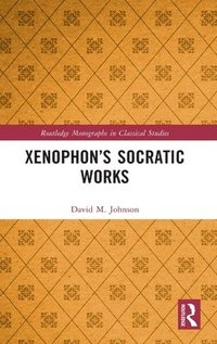 bokomslag Xenophons Socratic Works
