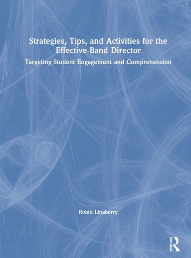 bokomslag Strategies, Tips, and Activities for the Effective Band Director