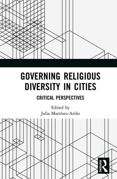 Julia Martínez-Ariño - Governing Religious Diversity in Cities, Inbunden