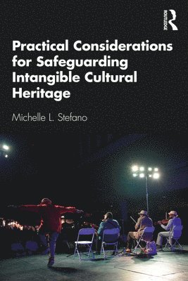 Practical Considerations for Safeguarding Intangible Cultural Heritage