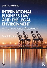 bokomslag International Business Law and the Legal Environment: A Transactional Approach