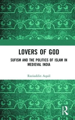 Raziuddin Aquil - Lovers of God, Inbunden