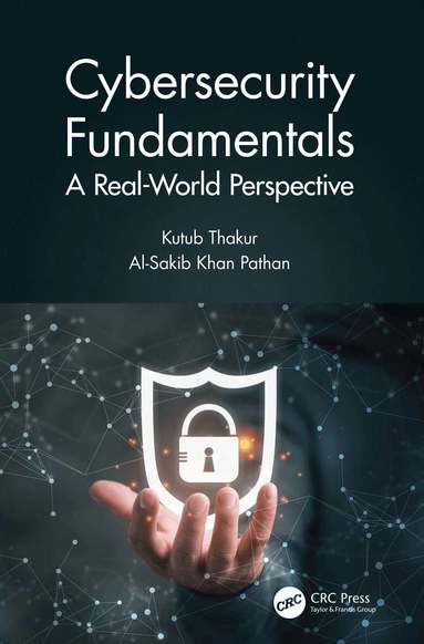 Kutub Thakur, Al-Sakib Khan Pathan - Cybersecurity Fundamentals, Häftad
