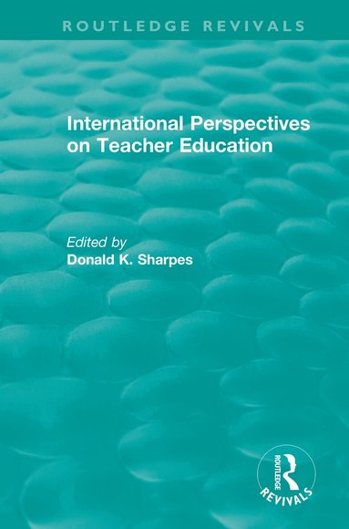 Donald K. Sharpes - International Perspectives on Teacher Education, Häftad