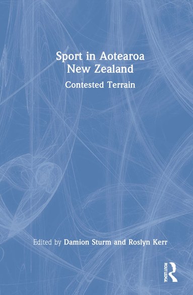 Damion Sturm, Roslyn Kerr - Sport in Aotearoa New Zealand, Inbunden