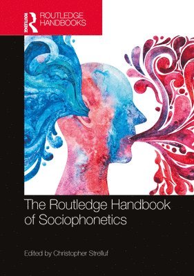 Christopher Strelluf - Routledge Handbook of Sociophonetics, Inbunden