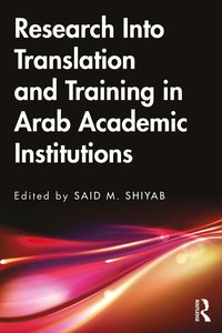 bokomslag Research Into Translation and Training in Arab Academic Institutions