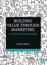 bokomslag Building Value through Marketing