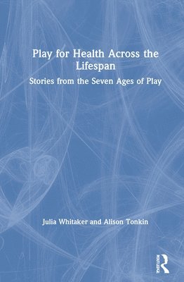 Play for Health Across the Lifespan 1
