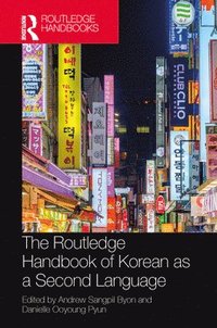 bokomslag The Routledge Handbook of Korean as a Second Language