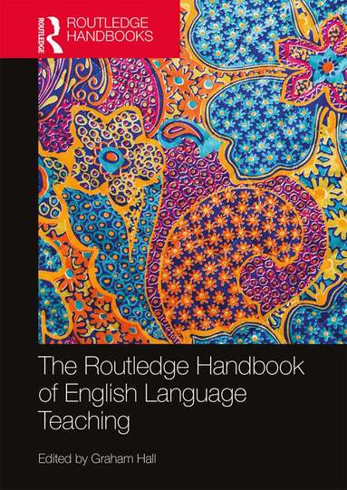 Graham Hall - Routledge Handbook of English Language Teaching, Häftad