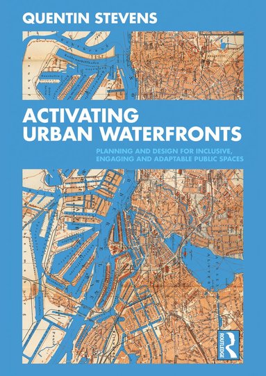 bokomslag Activating Urban Waterfronts