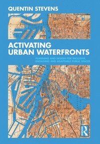 bokomslag Activating Urban Waterfronts