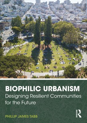 Biophilic Urbanism 1