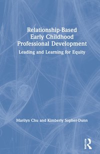 bokomslag Relationship-Based Early Childhood Professional Development