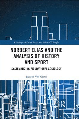 Norbert Elias and the Analysis of History and Sport 1