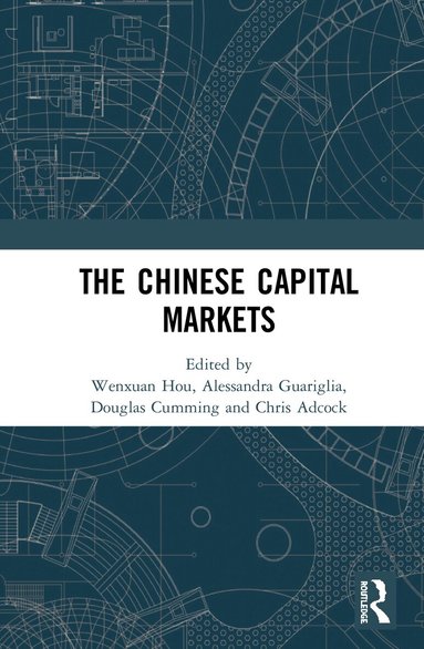 Chris Adcock, Douglas Cumming, Alessandra Guariglia, Wenxuan Hou - Chinese Capital Markets, Inbunden
