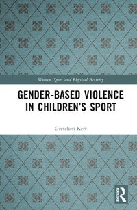 bokomslag Gender-Based Violence in Childrens Sport