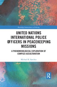 bokomslag United Nations International Police Officers in Peacekeeping Missions