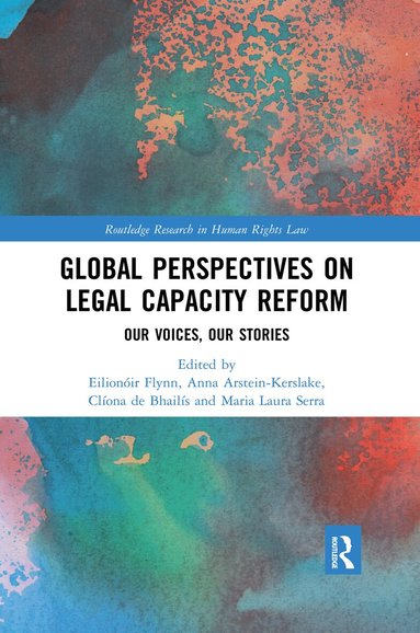 Eilionóir Flynn, Anna Arstein-Kerslake, Clíona de Bhailís, Maria Laura Serra - Global Perspectives on Legal Capacity Reform, Häftad