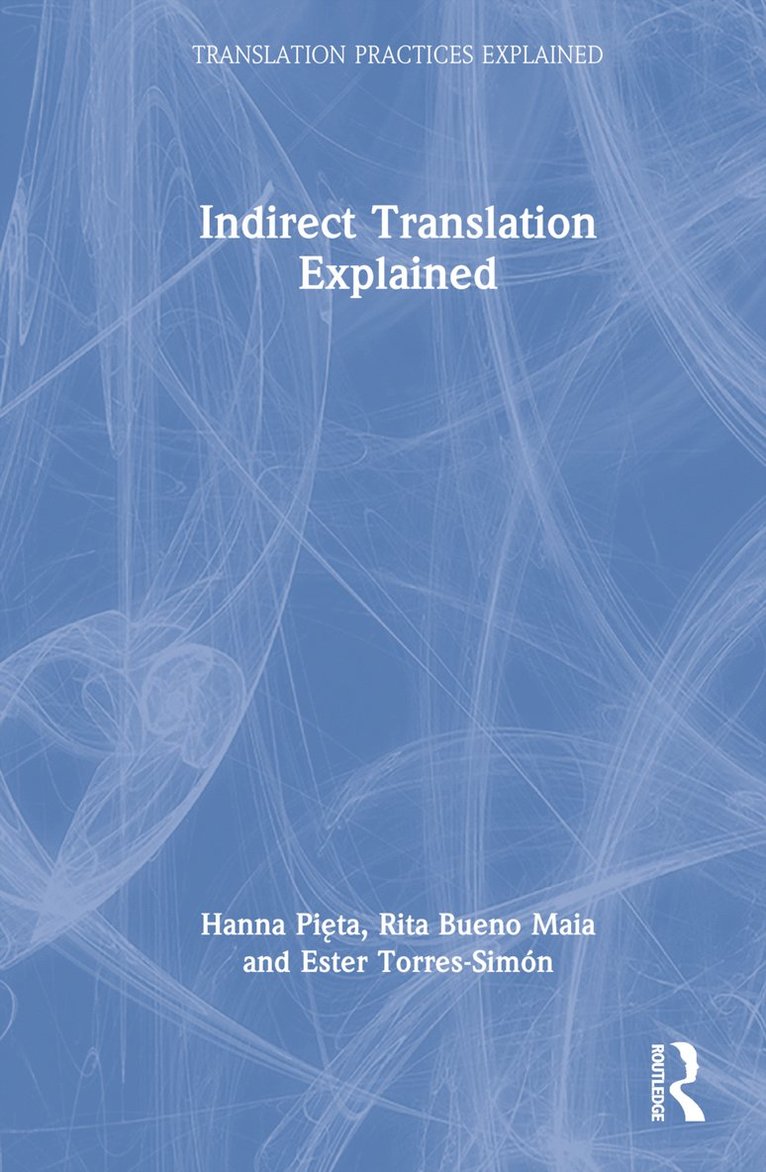 Hanna Pięta, Rita Bueno Maia, Ester Torres-Simón, Hanna Pieta, Ester Torres-Simon, Hanna Pi&#281;ta, Hanna Pi¿ta - Indirect Translation Explained, Inbunden