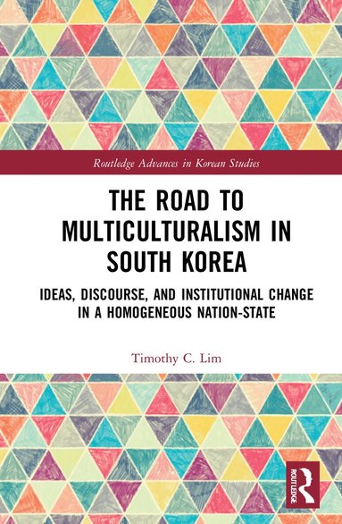 Timothy Lim - Road to Multiculturalism in South Korea, Inbunden