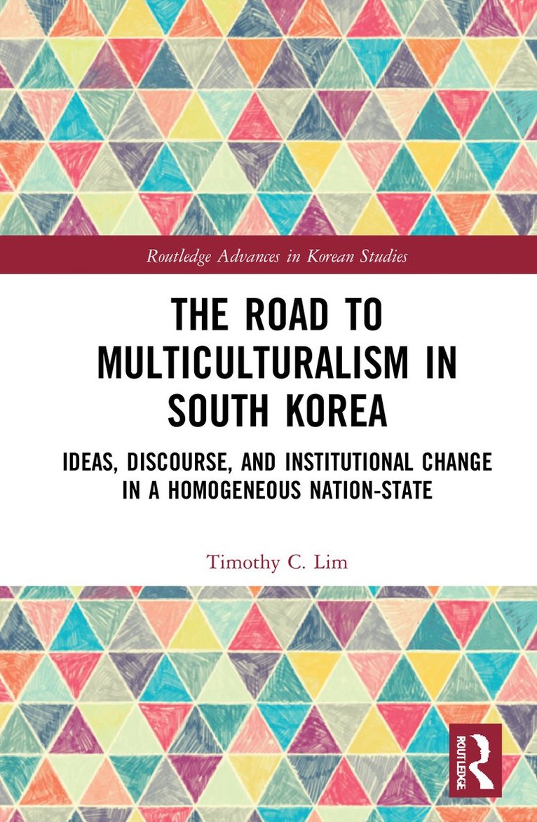 Timothy Lim - Road to Multiculturalism in South Korea, Inbunden