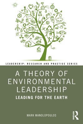 bokomslag A Theory of Environmental Leadership